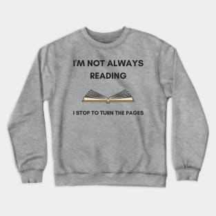 Funny Reading Design for Bookworms, English Teachers, and Librarians Crewneck Sweatshirt